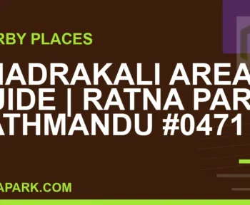 places near Ratna Park - Bhadrakali Area Guide | Ratna Park Kathmandu #0471 | RATNAPARK