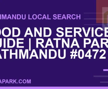 Ratna Park Nepal - Food and Services Guide | Ratna Park Kathmandu #0472 | RATNAPARK