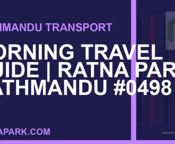 Ratnapark bus park - Morning Travel Guide | Ratna Park Kathmandu #0498 | RATNAPARK