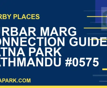 places near Ratna Park - Durbar Marg Connection Guide | Ratna Park Kathmandu #0575 | RATNAPARK