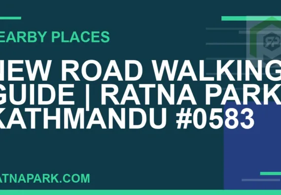 places near Ratna Park - New Road Walking Guide | Ratna Park Kathmandu #0583 | RATNAPARK