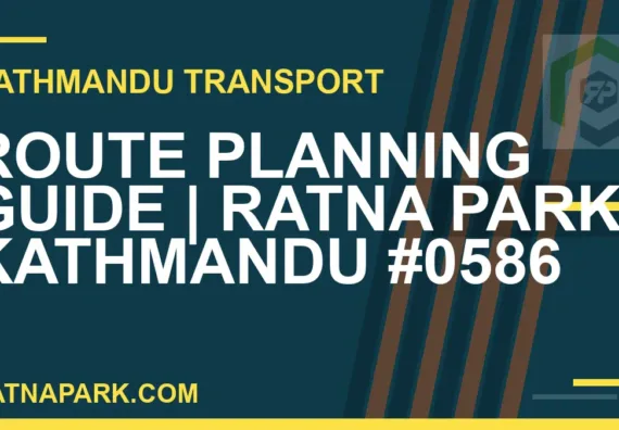 Ratnapark bus park - Route Planning Guide | Ratna Park Kathmandu #0586 | RATNAPARK