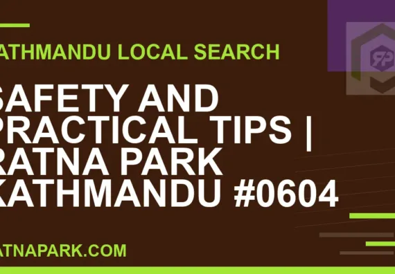 Ratna Park Nepal - Safety and Practical Tips | Ratna Park Kathmandu #0604 | RATNAPARK