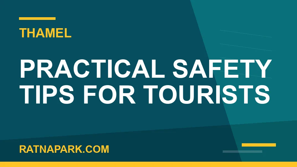Is Thamel safe at night - Practical Safety Tips for Tourists | RATNAPARK