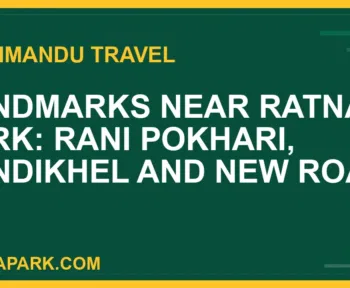 landmarks near Ratna Park - Landmarks Near Ratna Park: Rani Pokhari, Tundikhel and New Road | RATNAPARK