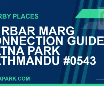 places near Ratna Park - Durbar Marg Connection Guide | Ratna Park Kathmandu #0543 | RATNAPARK