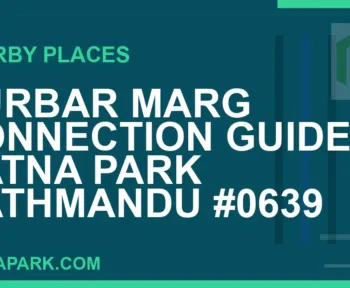places near Ratna Park - Durbar Marg Connection Guide | Ratna Park Kathmandu #0639 | RATNAPARK