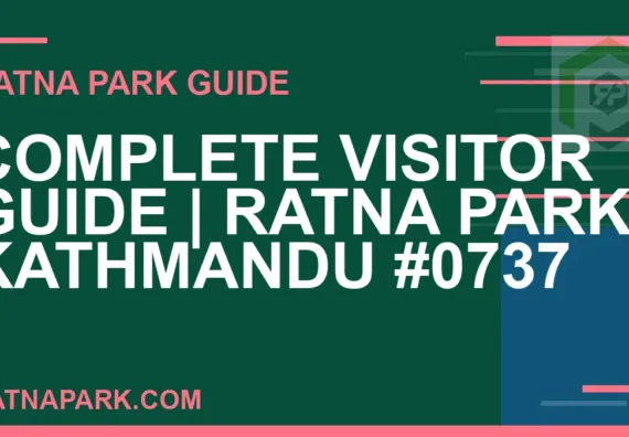 Ratna Park Kathmandu - Complete Visitor Guide | Ratna Park Kathmandu #0737 | RATNAPARK