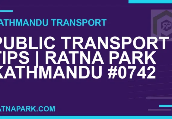 Ratnapark bus park - Public Transport Tips | Ratna Park Kathmandu #0742 | RATNAPARK