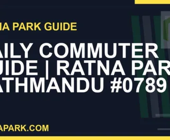 Ratna Park Kathmandu - Daily Commuter Guide | Ratna Park Kathmandu #0789 | RATNAPARK