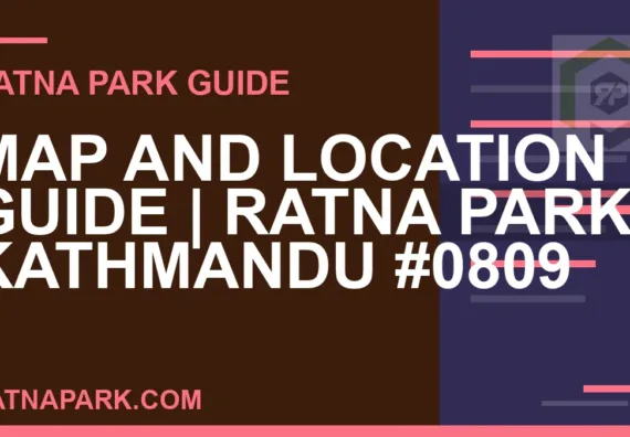 Ratna Park Kathmandu - Map and Location Guide | Ratna Park Kathmandu #0809 | RATNAPARK