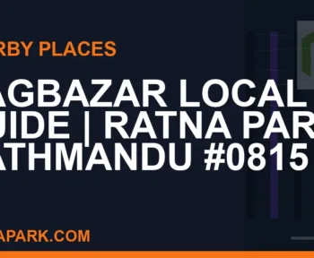 places near Ratna Park - Bagbazar Local Guide | Ratna Park Kathmandu #0815 | RATNAPARK