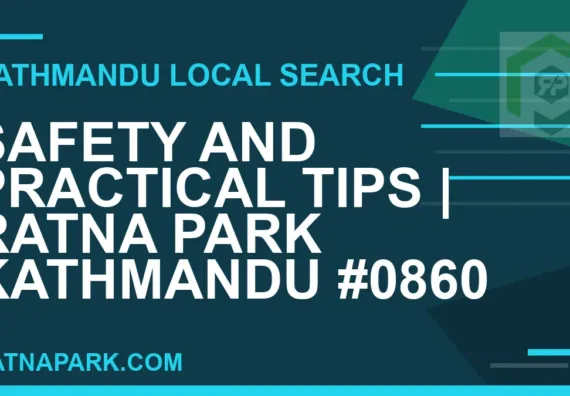 Ratna Park Nepal - Safety and Practical Tips | Ratna Park Kathmandu #0860 | RATNAPARK