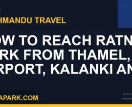 how to reach Ratna Park - How to Reach Ratna Park from Thamel, Airport, Kalanki and | RATNAPARK