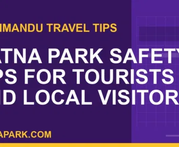 ratna park safety - Ratna Park Safety Tips for Tourists and Local Visitors | RATNAPARK