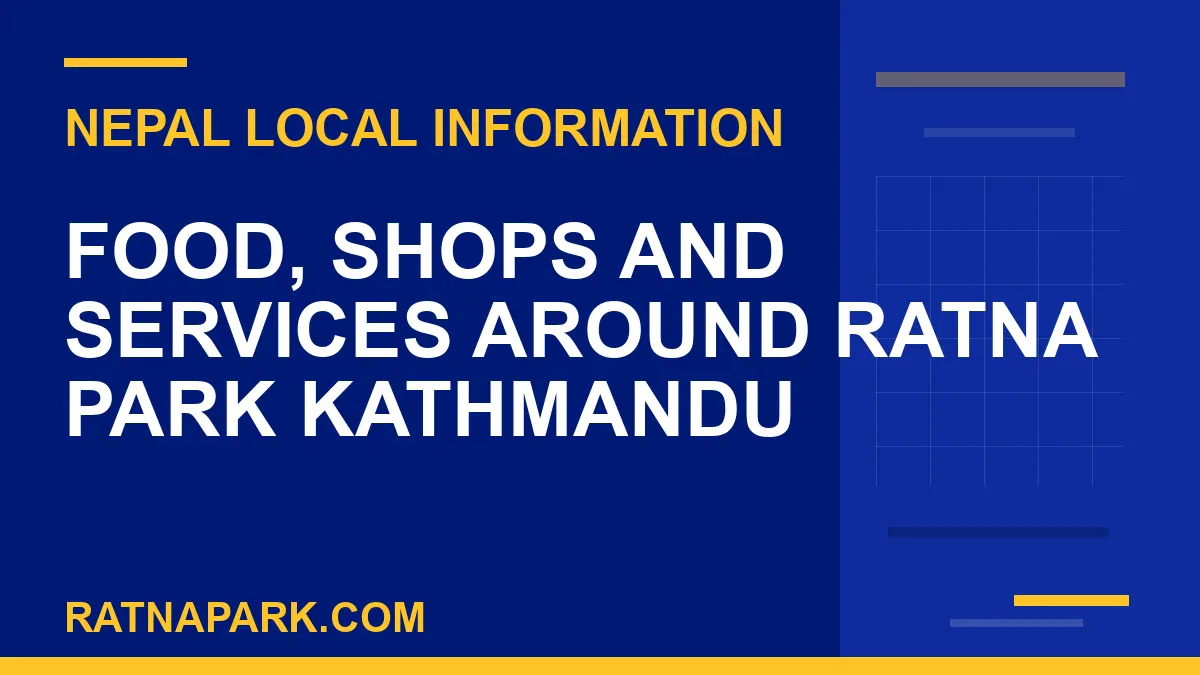 shops around Ratna Park - Food, Shops and Services Around Ratna Park Kathmandu | RATNAPARK
