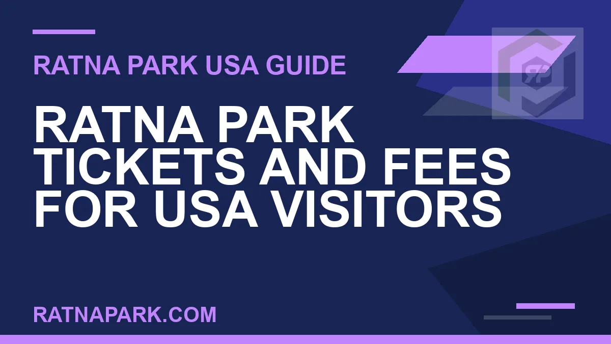 ratna park tickets usa visitors - Ratna Park Tickets and Fees for USA Visitors | RATNAPARK