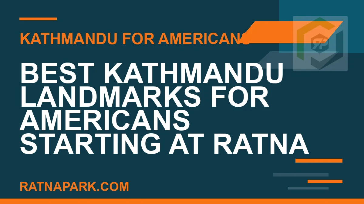 kathmandu landmarks americans ratna park - Best Kathmandu Landmarks for Americans Starting at Ratna Park | RATNAPARK