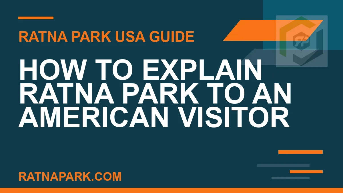 explain ratna park american visitor - How to Explain Ratna Park to an American Visitor | RATNAPARK