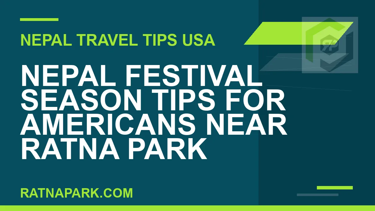 nepal festival tips americans ratna park - Nepal Festival Season Tips for Americans Near Ratna Park | RATNAPARK