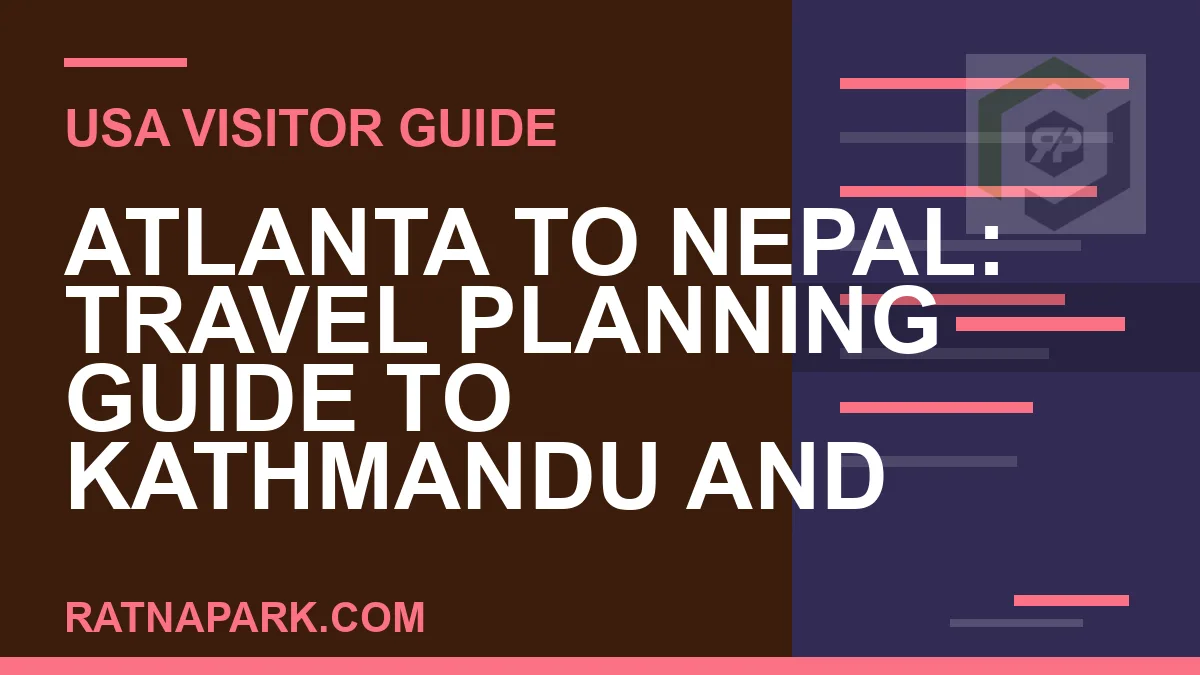 atlanta to nepal travel - Atlanta to Nepal: Travel Planning Guide to Kathmandu and | RATNAPARK
