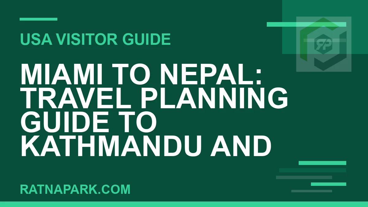 miami to nepal travel - Miami to Nepal: Travel Planning Guide to Kathmandu and Ratna | RATNAPARK
