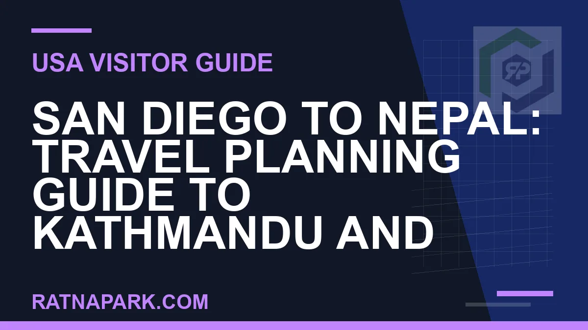 san diego to nepal travel - San Diego to Nepal: Travel Planning Guide to Kathmandu and | RATNAPARK