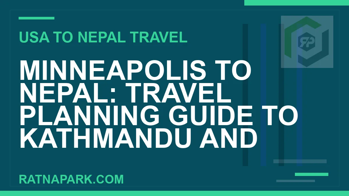 minneapolis to nepal travel - Minneapolis to Nepal: Travel Planning Guide to Kathmandu and | RATNAPARK