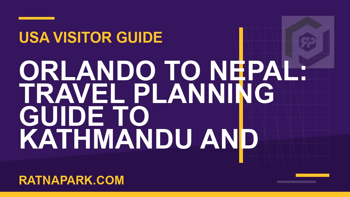 orlando to nepal travel - Orlando to Nepal: Travel Planning Guide to Kathmandu and | RATNAPARK