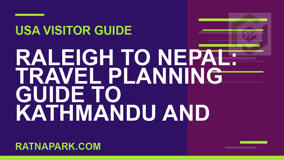 raleigh to nepal travel - Raleigh to Nepal: Travel Planning Guide to Kathmandu and | RATNAPARK