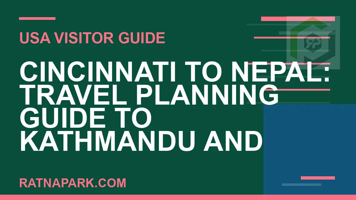 cincinnati to nepal travel - Cincinnati to Nepal: Travel Planning Guide to Kathmandu and | RATNAPARK