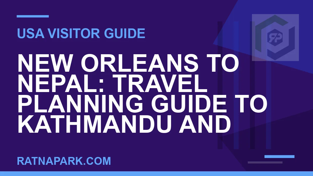 new orleans to nepal travel - New Orleans to Nepal: Travel Planning Guide to Kathmandu and | RATNAPARK
