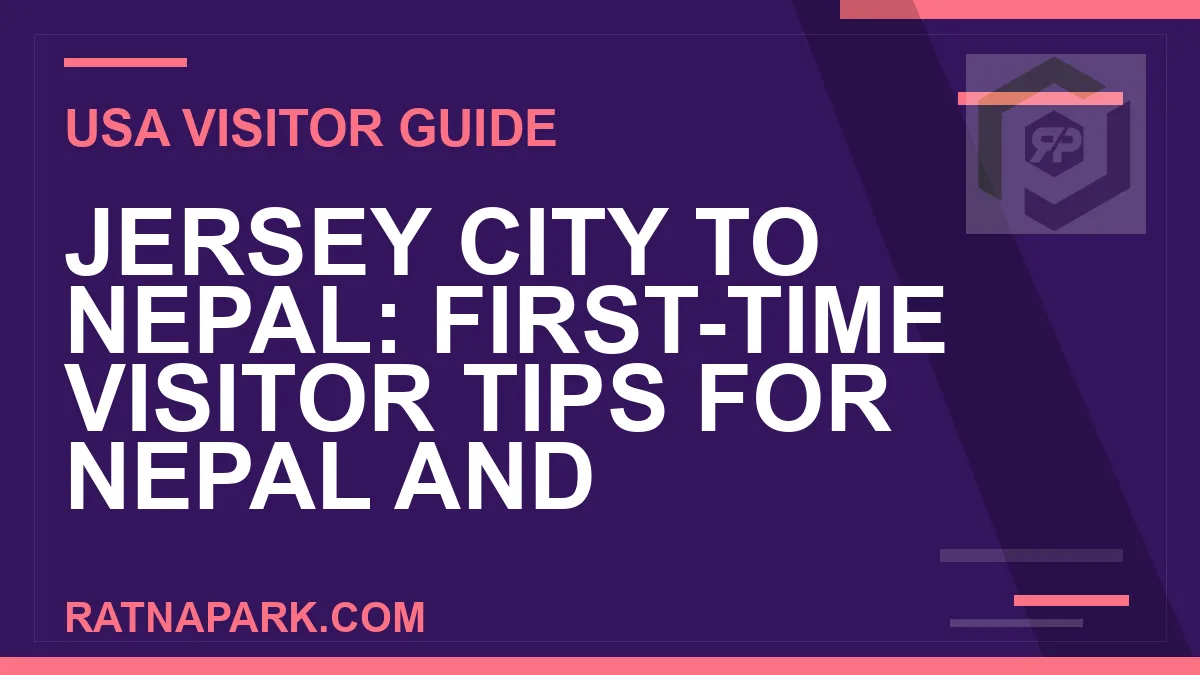 jersey city to nepal travel - Jersey City to Nepal: First-Time Visitor Tips for Nepal and | RATNAPARK