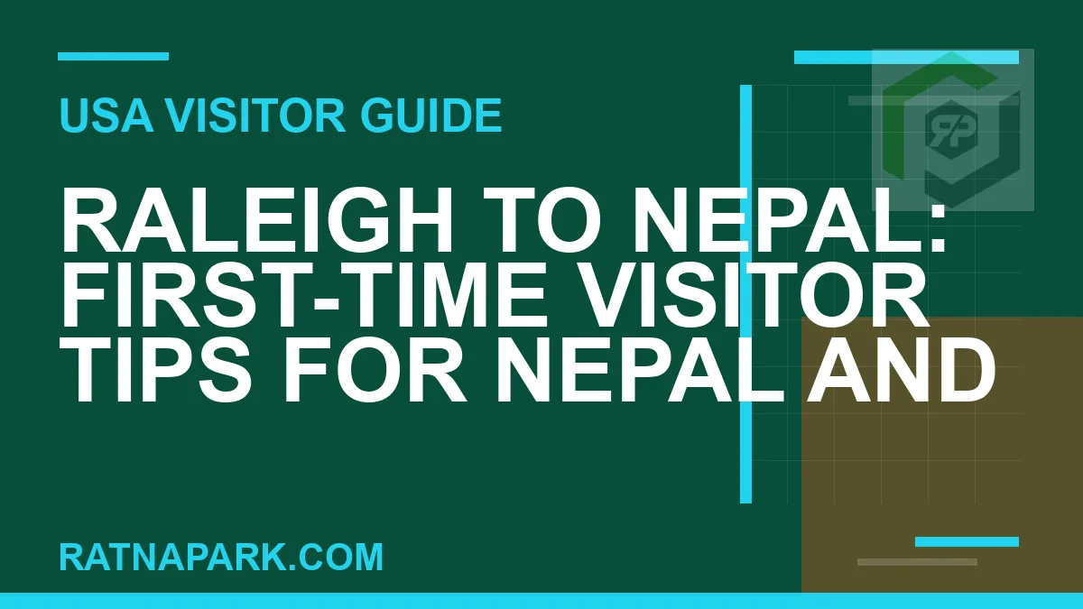 raleigh to nepal travel - Raleigh to Nepal: First-Time Visitor Tips for Nepal and | RATNAPARK