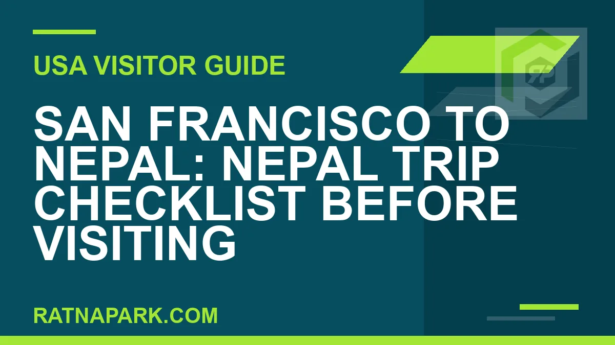 san francisco to nepal travel - San Francisco to Nepal: Nepal Trip Checklist Before Visiting | RATNAPARK