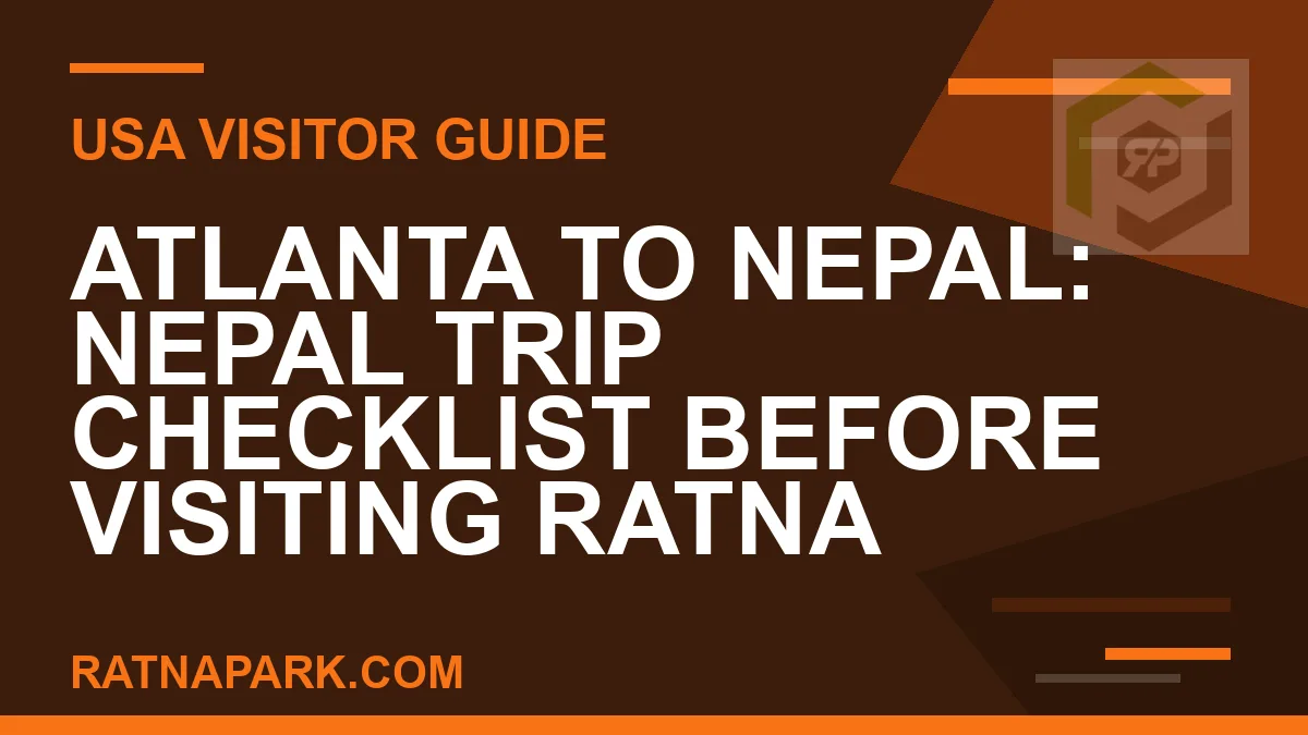 atlanta to nepal travel - Atlanta to Nepal: Nepal Trip Checklist Before Visiting Ratna | RATNAPARK