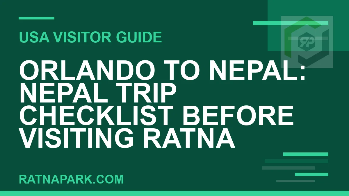 orlando to nepal travel - Orlando to Nepal: Nepal Trip Checklist Before Visiting Ratna | RATNAPARK
