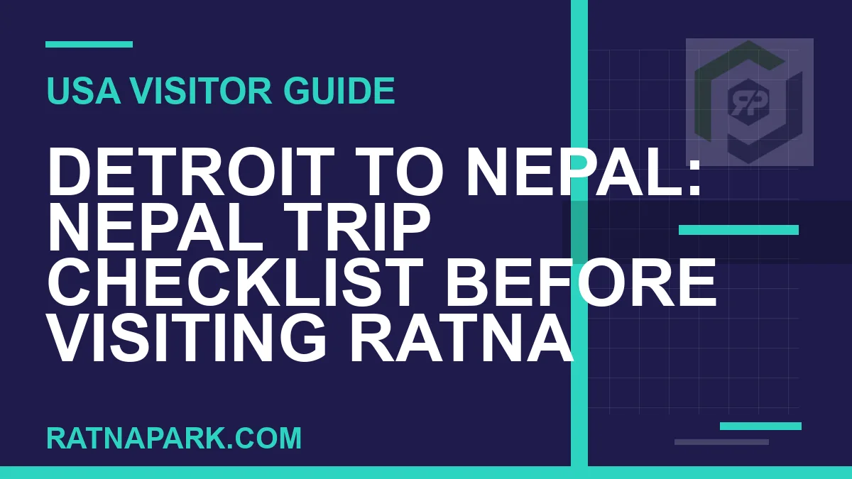 detroit to nepal travel - Detroit to Nepal: Nepal Trip Checklist Before Visiting Ratna | RATNAPARK