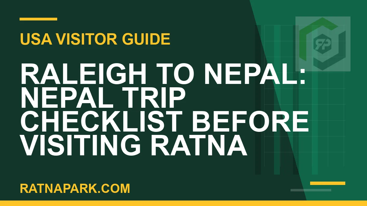 raleigh to nepal travel - Raleigh to Nepal: Nepal Trip Checklist Before Visiting Ratna | RATNAPARK