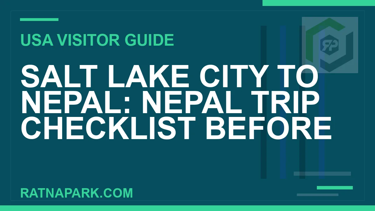 salt lake city to nepal travel - Salt Lake City to Nepal: Nepal Trip Checklist Before | RATNAPARK
