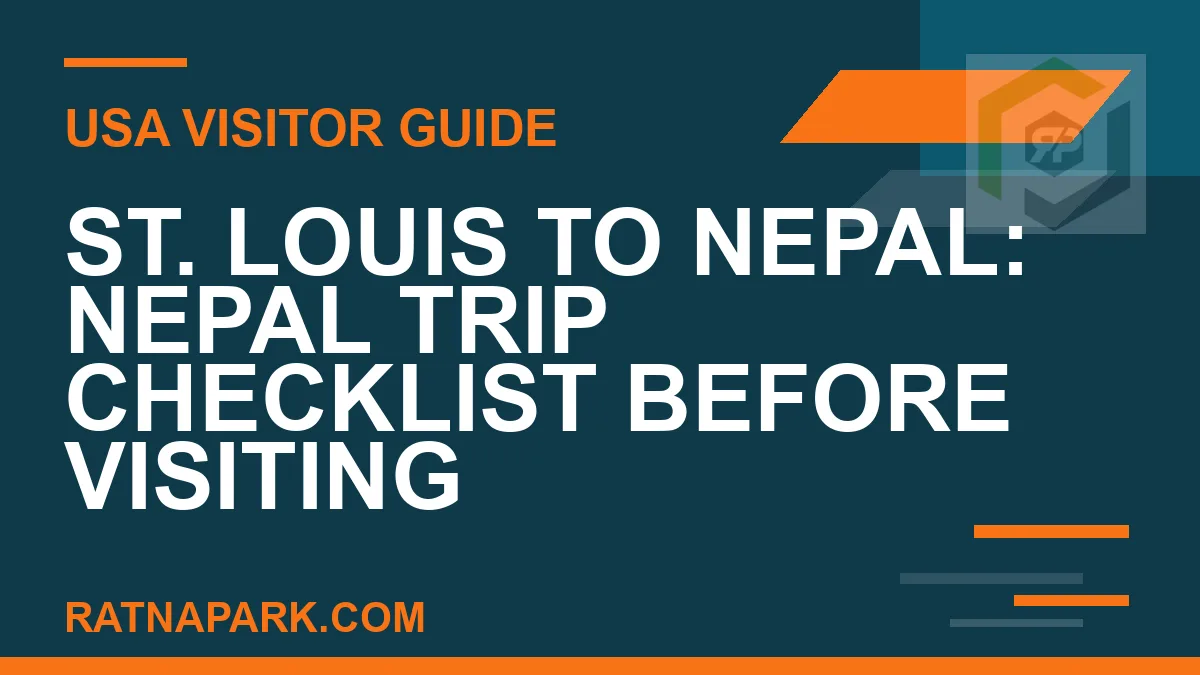 st. louis to nepal travel - St. Louis to Nepal: Nepal Trip Checklist Before Visiting | RATNAPARK