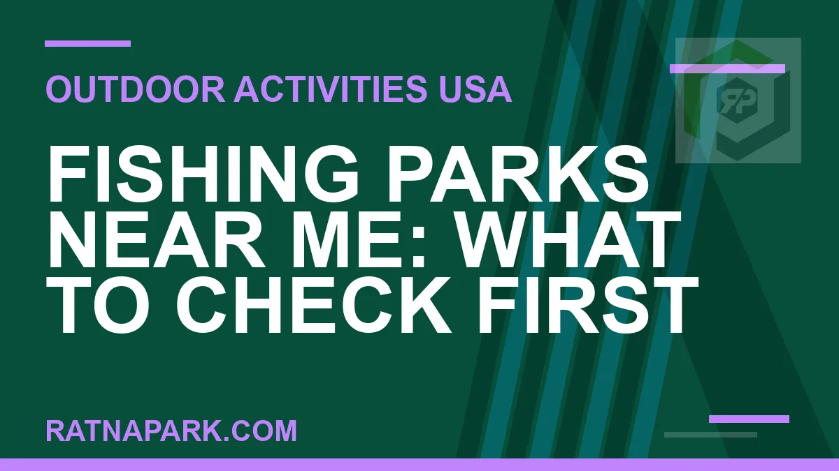 fishing parks near me - Fishing Parks Near Me: What to Check First | RATNAPARK