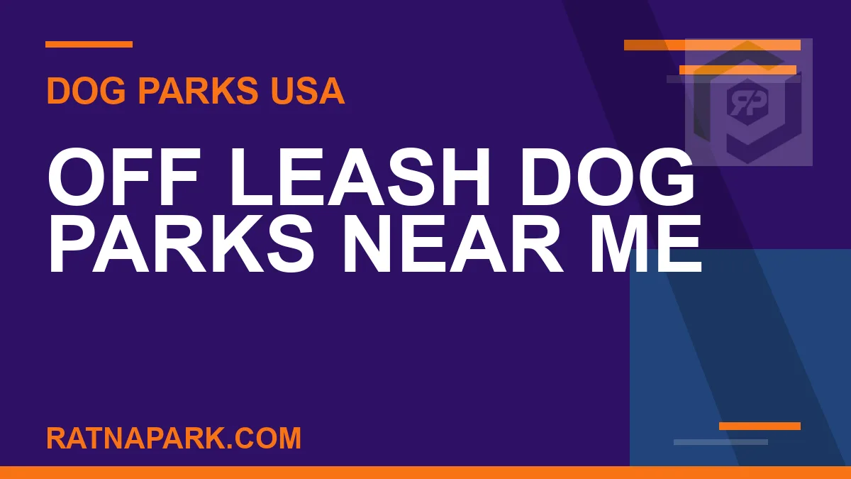 off leash dog parks near me - Off Leash Dog Parks Near Me | RATNAPARK