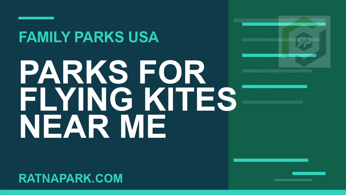 parks for flying kites near me - Parks for Flying Kites Near Me | RATNAPARK