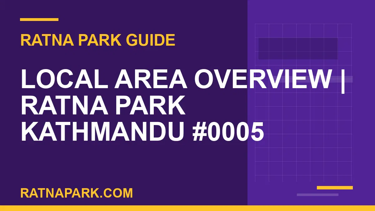 Ratna Park Kathmandu - Local Area Overview | Ratna Park Kathmandu #0005 | RATNAPARK