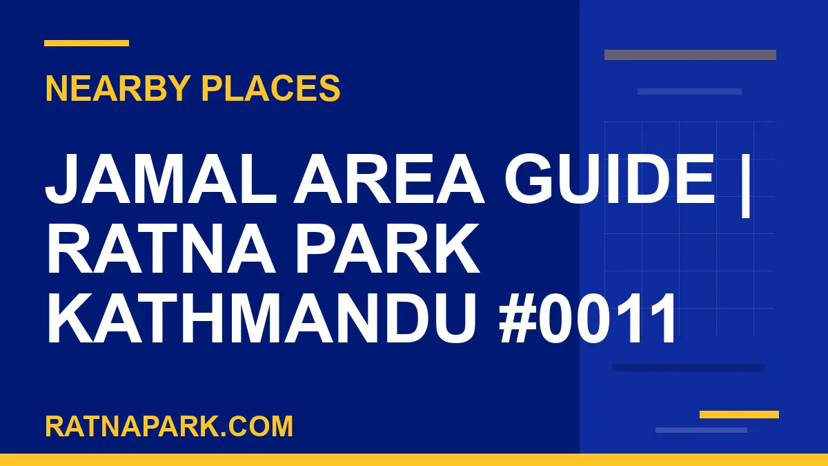 places near Ratna Park - Jamal Area Guide | Ratna Park Kathmandu #0011 | RATNAPARK