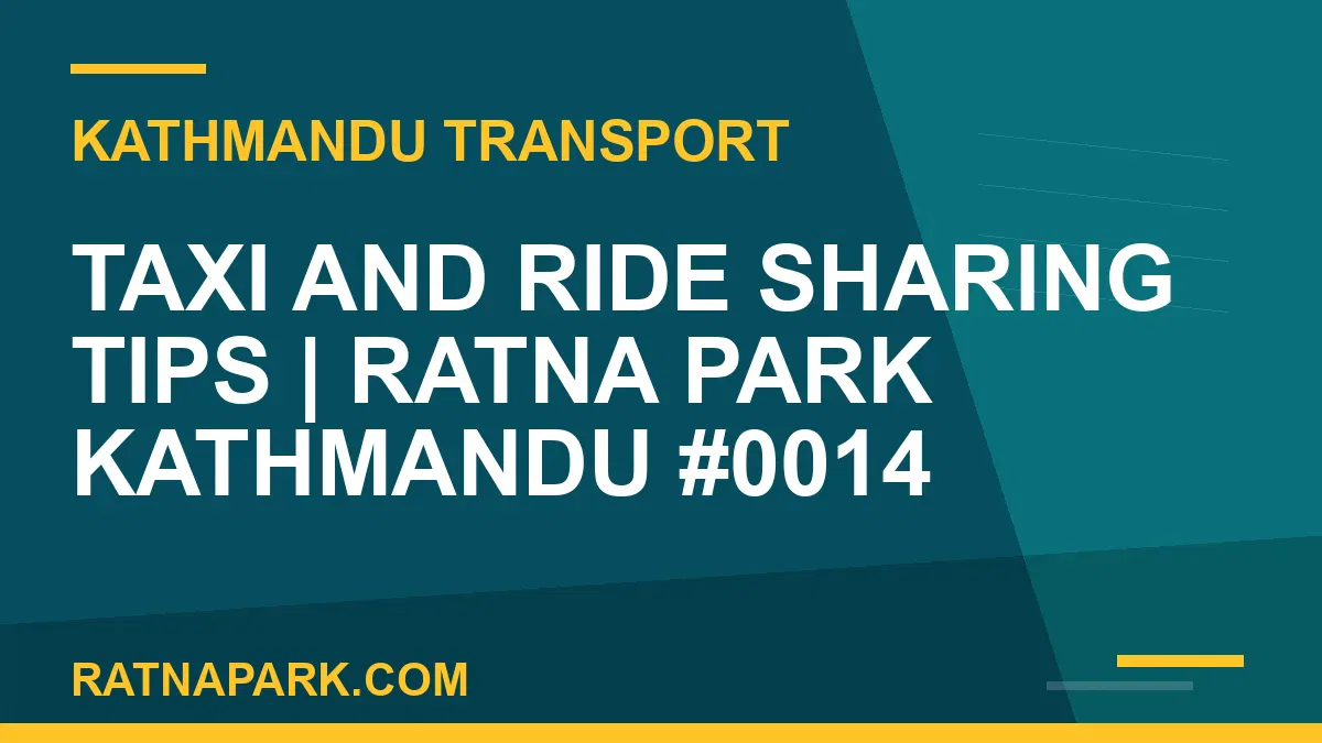 Ratnapark bus park - Taxi and Ride Sharing Tips | Ratna Park Kathmandu #0014 | RATNAPARK