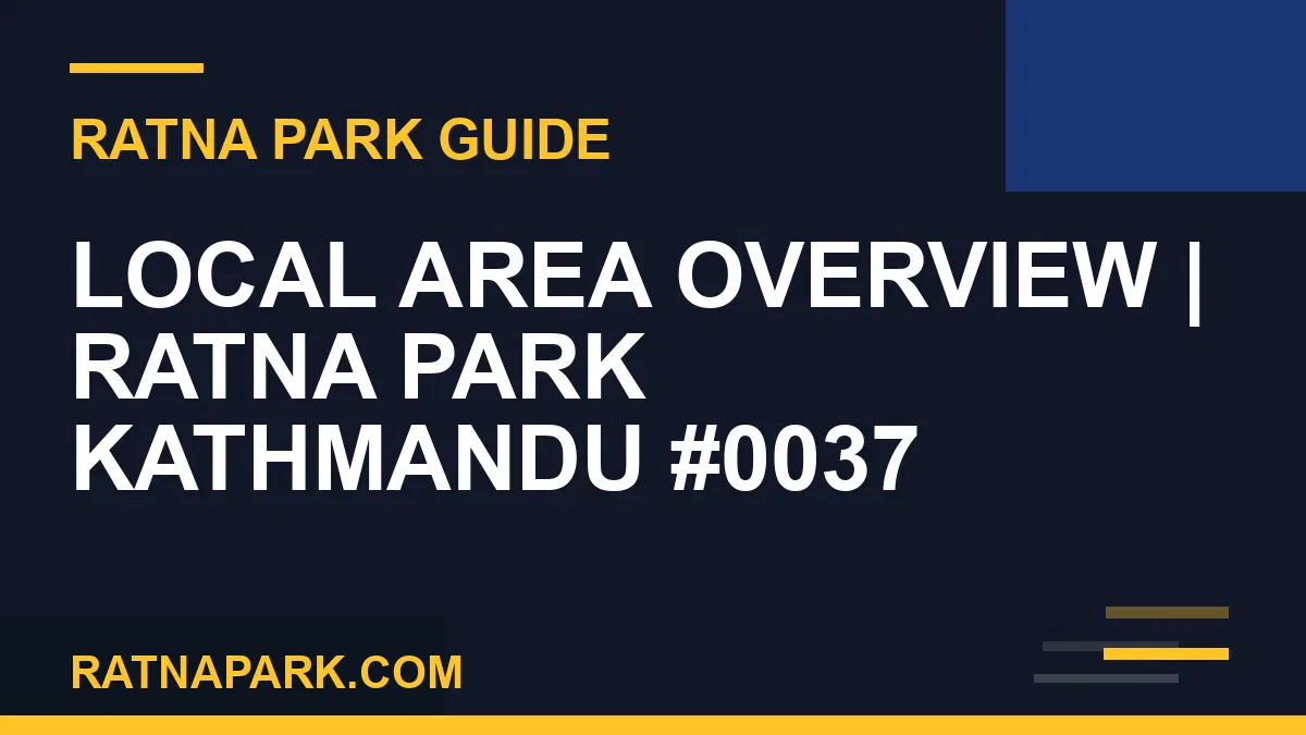 Ratna Park Kathmandu - Local Area Overview | Ratna Park Kathmandu #0037 | RATNAPARK