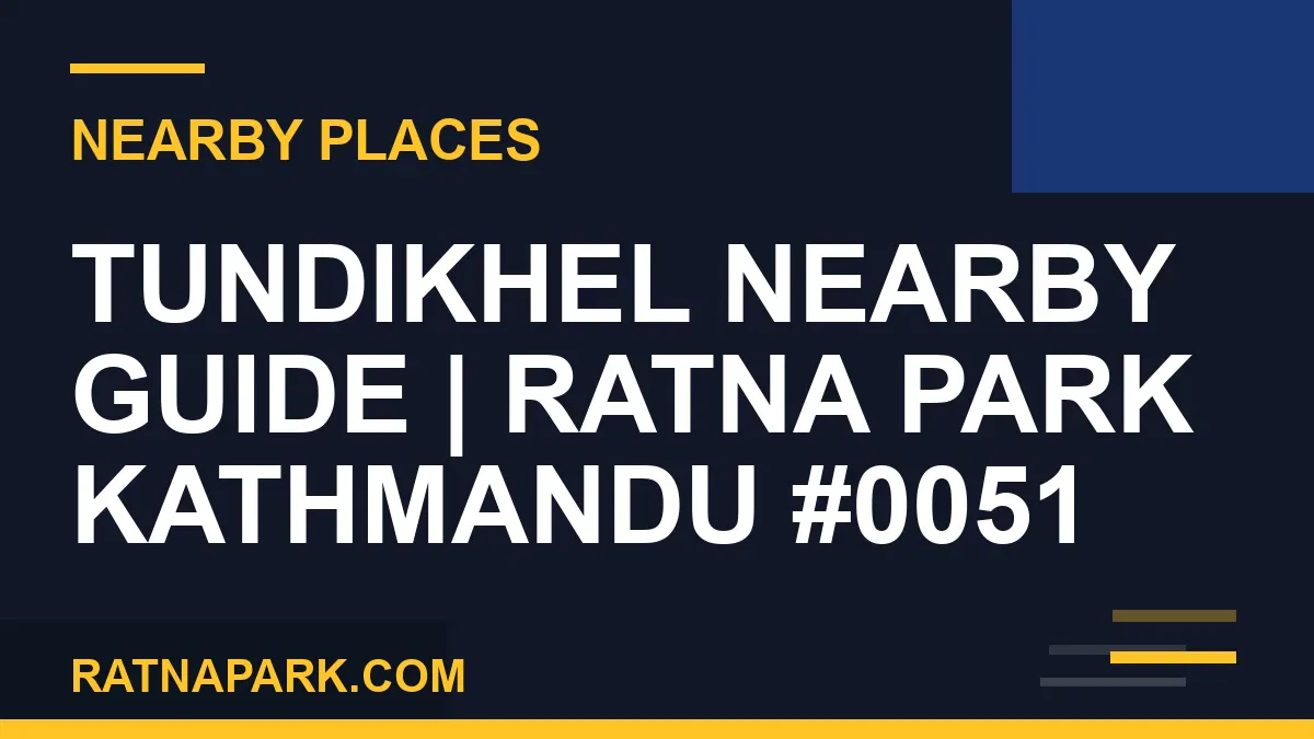 places near Ratna Park - Tundikhel Nearby Guide | Ratna Park Kathmandu #0051 | RATNAPARK