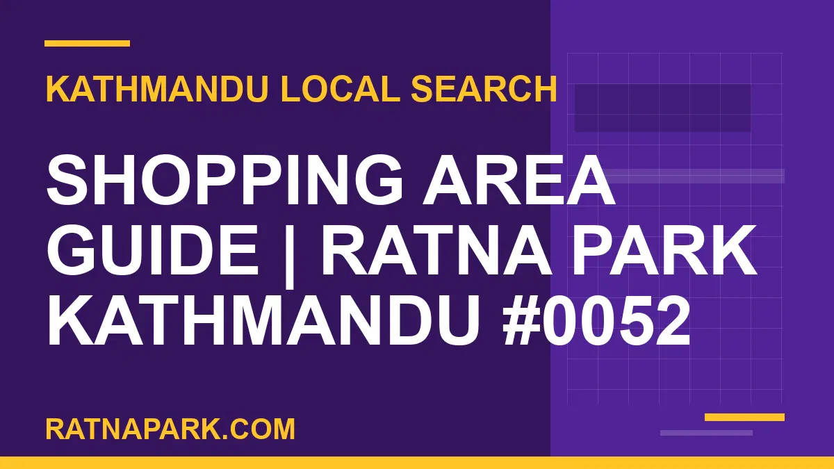 Ratna Park Nepal - Shopping Area Guide | Ratna Park Kathmandu #0052 | RATNAPARK